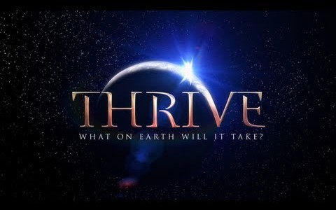 (Official Movie) THRIVE: What On Earth Will It Take?
