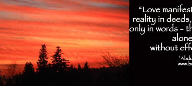 Love Manifests it’s reality in deeds