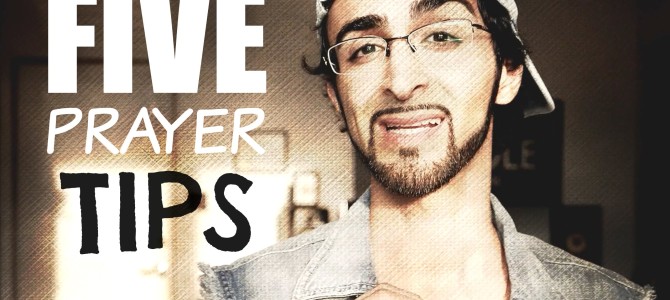 5 Tips To Increase The Efficacy Of Prayer 5 Tips To Increase The Efficacy Of Prayer