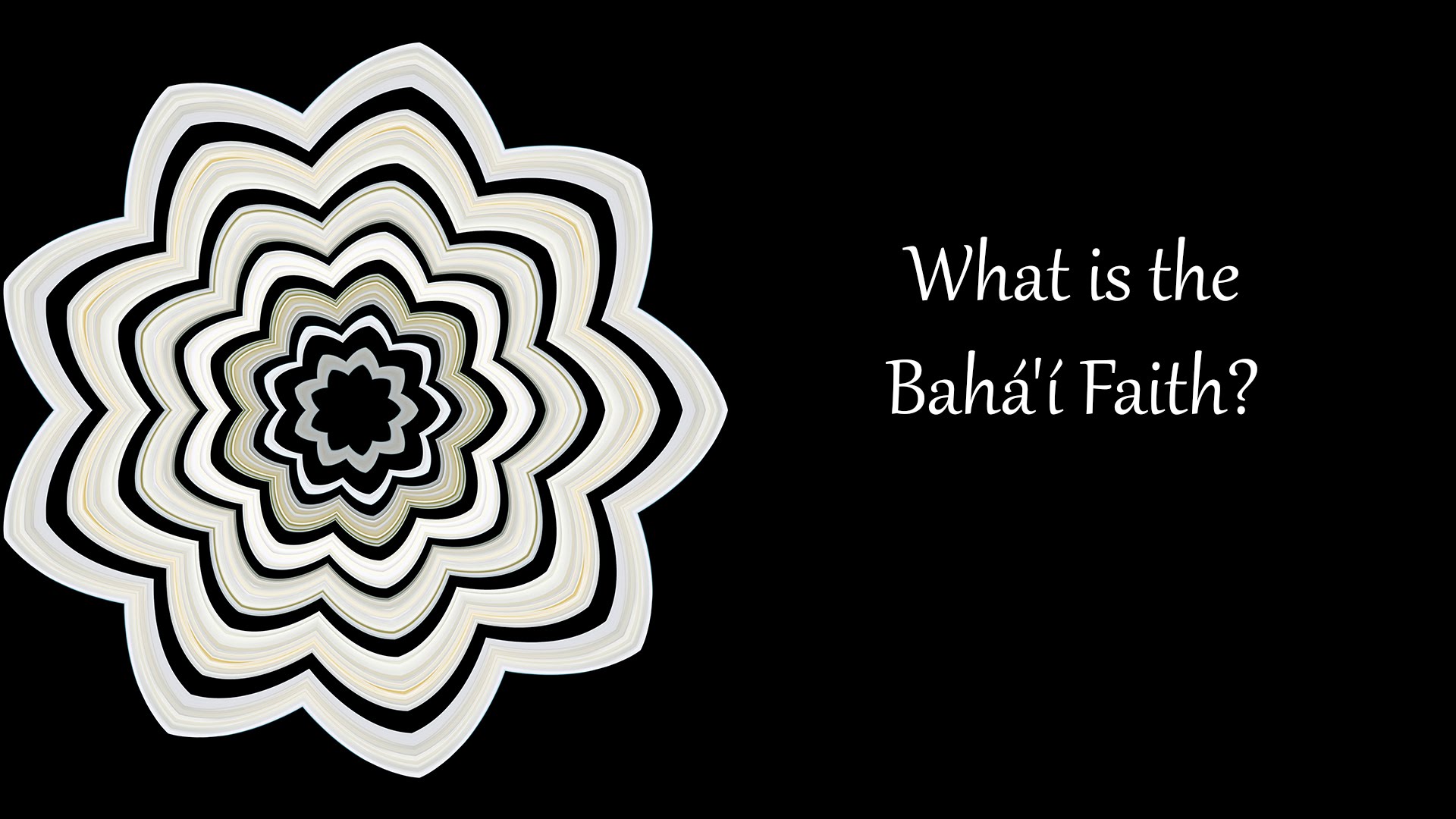 What is the Bahá’í Faith? FiroozehBowden